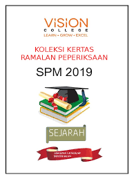 2019 spm state papers / koleksi spm kertas soalan percubaan mengikut negeri. Ramalan Sejarah Spm 2019