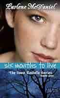 Six Months to Live: The Dawn Rochelle Series, Book One: 1 (Lurlene McDaniel  Books) : McDaniel, Lurlene N.: Amazon.in: Books