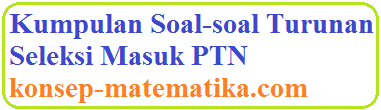 We did not find results for: Kumpulan Soal Turunan Seleksi Masuk Ptn Konsep Matematika Koma