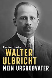 Amazon.com.br eBooks Kindle: Walter Ulbricht. Mein Urgroßvater (German  Edition), Heyden, Florian