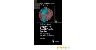 A computational approach also contains a reliable and inexpensive global error code for those interested in global error estimation. Computational Partial Differential Equations Langtangen Hans P Langtangen Hans Petter 9783540434160 Amazon Com Books