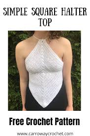 Granny square vest crochet free patterns. Simple Square Halter Top Pattern Free Crochet Pattern Carroway Crochet