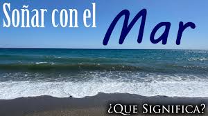 Que Significa Sonar Con El Mar Segun La Biblia