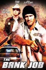 A description of tropes appearing in bank job. The Bank Job 2007 Directed By Brad Jurjens John Wicker Reviews Film Cast Letterboxd