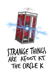 Strange things are afoot at the circle k. Strange Things Are Afoot Fine Art Print