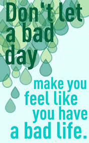 Bad Day Zitate Coole Spruche Inspiration Zitate