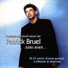 Patrick bruel was born on may 14, 1959 in tlemcen, oran, france as patrick benguigui. Patrick Bruel 3 Extraits Du Nouvel Album De Patrick Bruel Juste Avant 1999 Cd Discogs