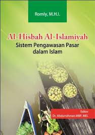 Dilaksanakan dalam pengurusan negara islam yang lampau. Al Hisbah Al Islamiyah Sistem Pengawasan Pasar Dalam Islam Buku Buku Pendidikan Islam
