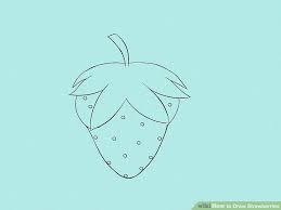 How To Draw Strawberries 11 Steps With Pictures Wikihow