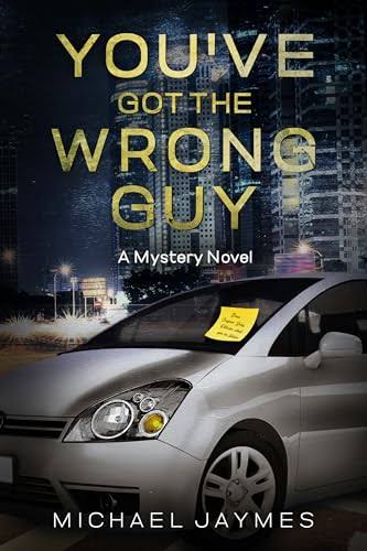 You've Got the Wrong Guy by Michael Jaymes | Goodreads