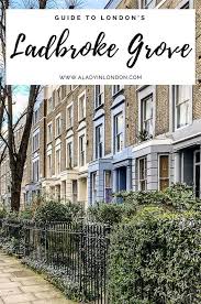 Ladbroke Grove London Restaurants Cafes And Things To Do In 2020 London Neighborhoods London London Restaurants