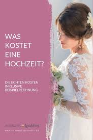 Was Kostet Eine Hochzeit Kosten Hochzeit Diy Hochzeit Und Hochzeit Planen