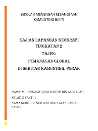 Kurikulum geografi bermatlamat untuk melahirkan insan bermaklumat. Hasil Kajian Geografi Tingkatan 2 Pemanasan Global