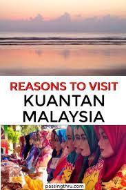 Nestled on the east coast of the malaysian peninsula lies kuantan, a small state capital rich in hidden local wonders. Reasons To Visit Kuantan Things To Do And Places To Stay Passing Thru For The Curious And Thoughtful Traveler