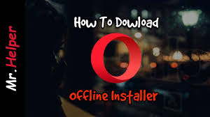 Download now prefer to install opera later? How To Download Opera Browser Offline Installer Files Youtube