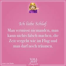 Ich Liebe Schlaf Man Vermisst Niemanden Man Kann Nichts Falsch Machen Die Zeit Vergeht Wie Im F Witzige Zitate Gedichte Und Spruche Lebensweisheiten Spruche
