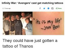 Jun 29, 2021 · cast: Infinity War Avengers Cast Get Matching Tattoos O 7 Hours Ago Share Ts Is My Life Tattoo They Could Have Just Gotten A Tattoo Of Thanos Dank Meme On Me Me