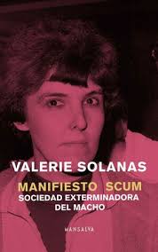 MANIFIESTO SCUM. SOCIEDAD EXTERMINADORA DEL MACHO. SOLANAS, VALERIE. Libro  en papel. 9789873728761 U-Tópicas