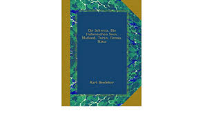 Get things right once in a lifetime. Die Schweiz Die Italienischen Seen Mailand Turin Genua Nizza Baedeker Karl Amazon De Bucher