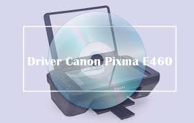 Driver Printer Canon Pixma E460 Work 100 Bedah Printer