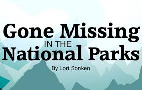 Former lawman david paulides has seen enough missing persons case files to be able to spot a pattern. Gone Missing In The National Parks