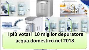 I Piu Votati 10 Miglior Depuratore Acqua Domestico Nel 2018 Youtube
