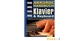 Komplexe akkorde können aber auch aus mehr tönen bestehen. Akkordehandbuch Klavier Keyboard 450 Akkorde Zum Nachschlagen Uben Komponieren Amazon De Gotthart Mohrmann Bucher