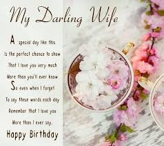 May the light of beautiful day fill your heart with and make your life shine. Beautiful Happy Birthday To My Wife Poem Birthday