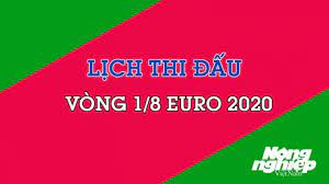 Cập nhật lịch thi đấu euro 2020 vòng 1/8 mới nhất. 9o Yhv5z7as29m