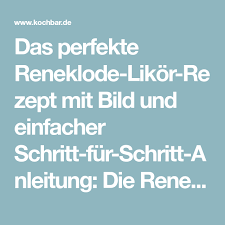 Das Perfekte Reneklode Likor Rezept Mit Bild Und Einfacher Schritt Fur Schritt Anleitung Die Reneklode Wa Torten Rezepte Mit Bild Torten Rezepte Spatzlepfanne