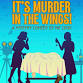 IT’S MURDER IN THE WINGS! event image