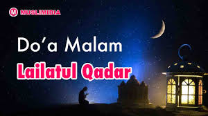 Di malam dimana doa malam lailatul qadar dibaca, langit akan tampak cerah. Doa Malam Lailatul Qadar Dan Artinya Sesuai Sunnah Muslimidia