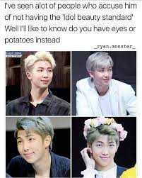 My Bias Is Too Beautiful For This Earth And Ppl Say He Doesn T Fit Idol Beauty Standards Bts Boys Namjoon Bts Funny