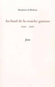 Tout sur la série baudoin : By Baudoin De Bodinat Au Fond De La Couche Gazeuse 2011 2015 Pdf Epub Lire