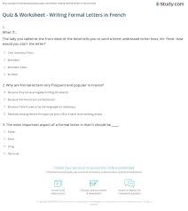 I have been awarded certificates in both english and french and i speak both fluently. Quiz Worksheet Writing Formal Letters In French Study Com