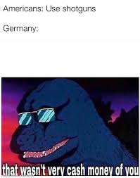 There is currently no wiki page for the tag that wasn't very cash money of you. That Wasn T Very Cash Money Of Them Memesofthegreatwar