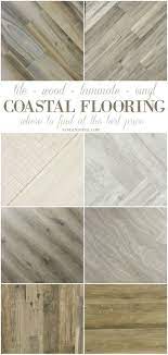 Coastal Flooring Ideas Where To Get Premium Tile Hardwood Laminate And Luxury Vinyl I Love These Weathe Coastal Flooring Beach House Interior Coastal Room