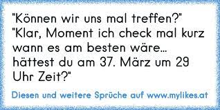 / ich hoffe, dass du dich besser fühlst. Konnen Wir Uns Mal Treffen Klar Moment Ich Check Mal Kurz Wann Es Am Besten Wa