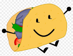 Me and my girlfriend were gettin jiggy and i. Taco Battle For Dream Island Wiki Fandom Powered By Battle For Dream Island Taco Free Transparent Png Clipart Images Download