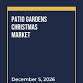 Patio Gardens Christmas Market
