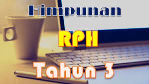 Sila backup dahulu borang ini utk simpanan rujukan tahun 2019. Himpunan Rph Tahun 3 Padat Dan Lengkap Gurubesar My