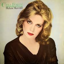 FROM THE VAULTS: Helen Merrill born 21 July 1930