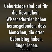 Tolle sammlung mit lustigen sprüchen und den besten zitaten, witzige abkürzungen, komische ausdrücke oder sprüche zum lachen und schmunzeln. Geburtstage Sind Gut Fur Die Gesundheit Kaufdex Lustige Spruche Spruche Geburtstag Lustig Spruche Zum Geburtstag Urkomische Zitate