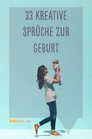 33 Wundervolle Spruche Zur Geburt Textkult Spruche Zur Geburt Schone Spruche Zur Geburt Spruche Zur Geburt Madchen