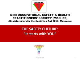 For instance, you'll have to be a citizen of malaysia, have reached the age of 18 and comply with the laws stated under the societies act 1966. The Safety Culture It Starts With You Ppt Download