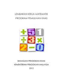 Lembaran kerja matematik pemulihan khas ini adalah amat penting bagi menguji kefahaman murid dalam setiap kemahiran yang dipelajari, disamping dapat membantu guru dalam memantapkan pengajaran dan pembelajaran, membantu guru dalam penyediaan bahan, menguji tahap penguasaan. Lembaran Kerja Matematik Pemulihan Khas 2012