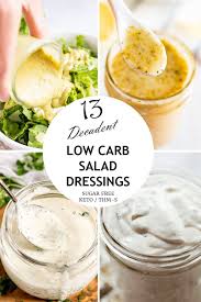 13 Decadent Low Carb Salad Dressings That Make Lunch More Delicious Low Carb Salad Dressing Low Carb Salad Low Calorie Salad Dressing