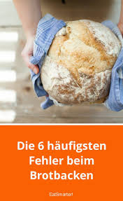 Die 6 Haufigsten Fehler Beim Brotbacken Brot Backen Brot Backen