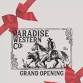 Paradise Western Co 2-Day Grand Opening Event
