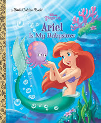 Six classic disney princess little golden books are collected in one enchanting boxed set! Ariel Is My Babysitter Little Golden Books Disney Princess Posner Sanchez Andrea Cortes Mario Andreu Meritxell Amazon Co Uk Books